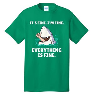 Funny Shark Attack It’s Fine I’m Fine Everything Is Fine Tall T-Shirt