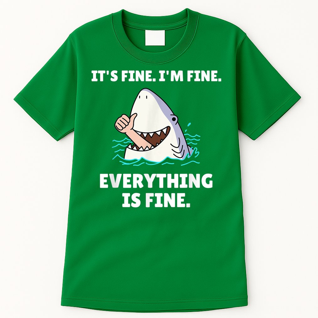 Funny Shark Attack It’s Fine I’m Fine Everything Is Fine Tall T-Shirt