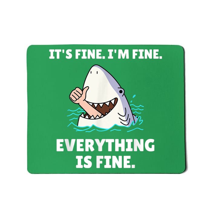 Funny Shark Attack It’s Fine I’m Fine Everything Is Fine Mousepad