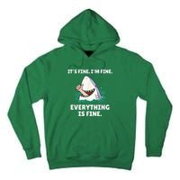 Funny Shark Attack It’s Fine I’m Fine Everything Is Fine Tall Hoodie