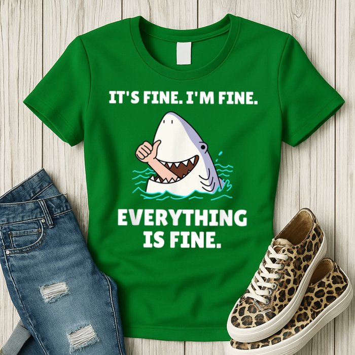 Funny Shark Attack It’s Fine I’m Fine Everything Is Fine Womens T-Shirt
