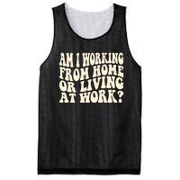 Funny Saying Am I Working From Home Or Living At Work Mesh Reversible Basketball Jersey Tank