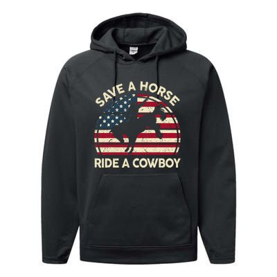 Funny Save A Horse Ride A Cowboy Horse Performance Fleece Hoodie