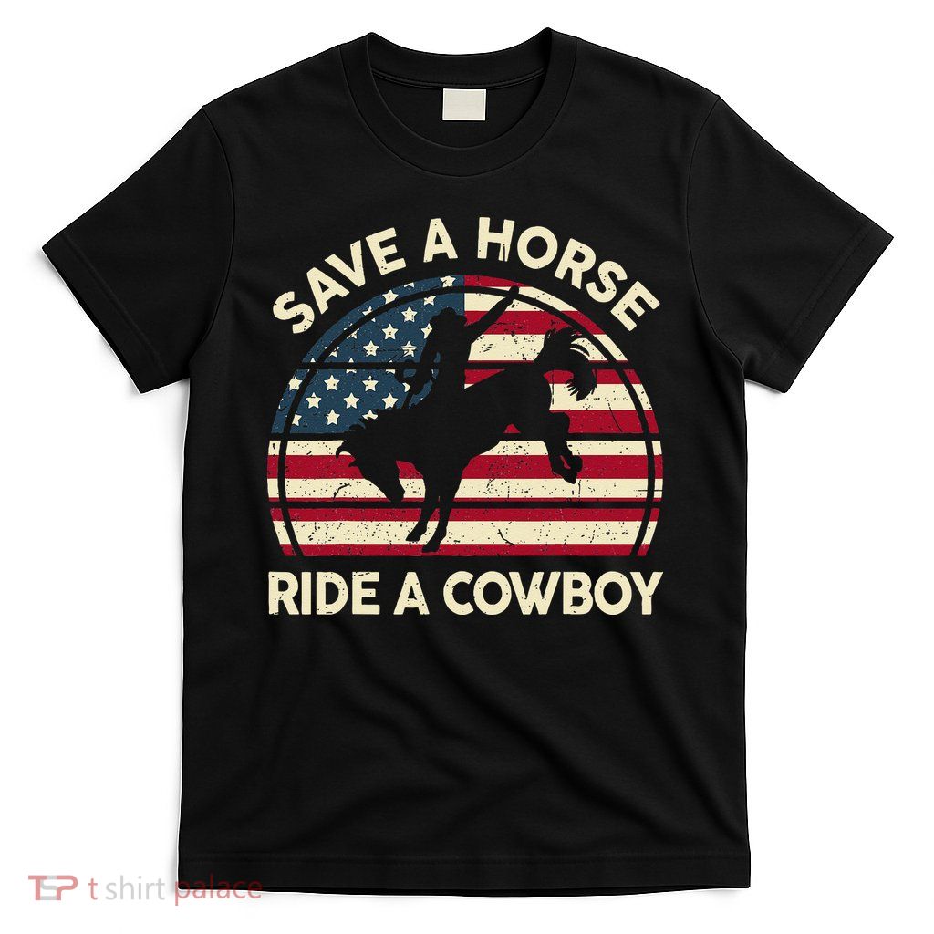 Funny Save A Horse Ride A Cowboy Horse T-Shirt