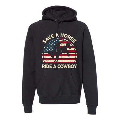 Funny Save A Horse Ride A Cowboy Horse Premium Hoodie