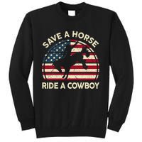 Funny Save A Horse Ride A Cowboy Horse Tall Sweatshirt