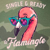 Funny Single And Ready To Flamingle Flamingo Legacy Tie Dye Trucker Hat