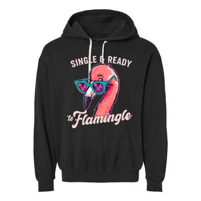 Funny Single And Ready To Flamingle Flamingo Garment-Dyed Fleece Hoodie