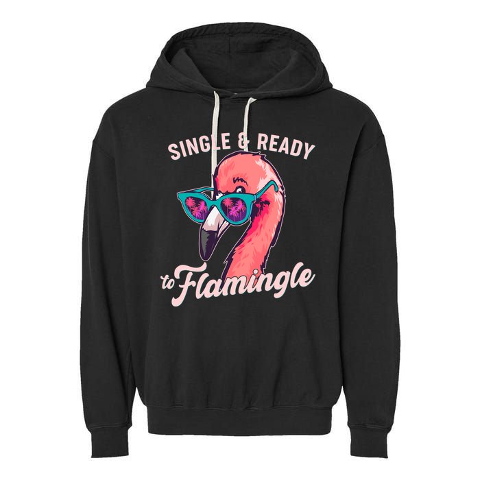Funny Single And Ready To Flamingle Flamingo Garment-Dyed Fleece Hoodie