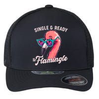 Funny Single And Ready To Flamingle Flamingo Flexfit Unipanel Trucker Cap