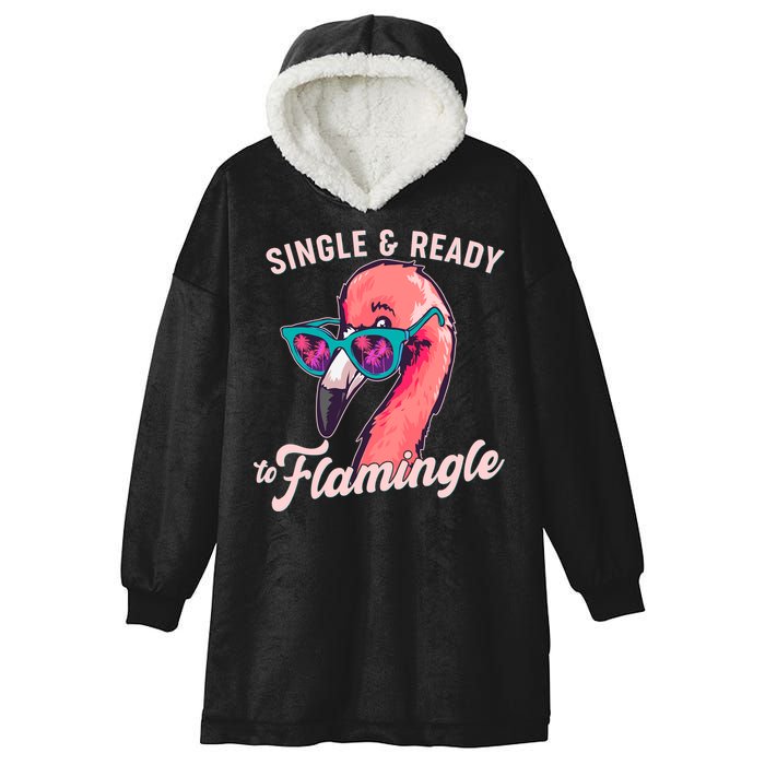 Funny Single And Ready To Flamingle Flamingo Hooded Wearable Blanket