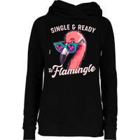 Funny Single And Ready To Flamingle Flamingo Womens Funnel Neck Pullover Hood