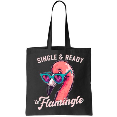 Funny Single And Ready To Flamingle Flamingo Bag