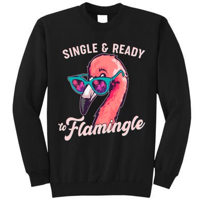 Funny Single And Ready To Flamingle Flamingo Tall Sweatshirt