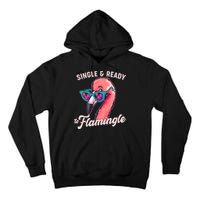 Funny Single And Ready To Flamingle Flamingo Tall Hoodie