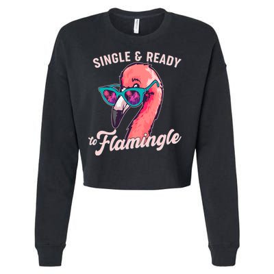 Funny Single And Ready To Flamingle Flamingo Cropped Pullover Crew