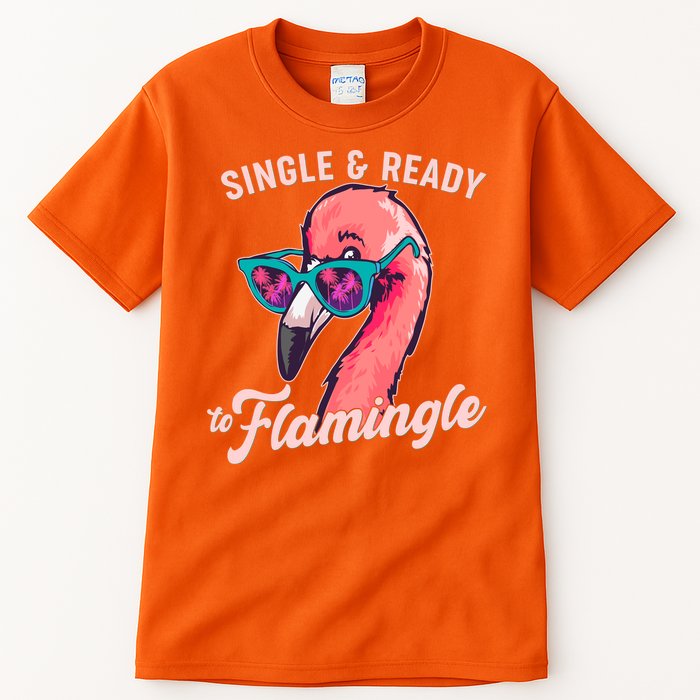 Funny Single And Ready To Flamingle Flamingo Tall T-Shirt