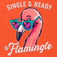 Funny Single And Ready To Flamingle Flamingo Tall T-Shirt