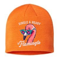 Funny Single And Ready To Flamingle Flamingo Sustainable Beanie