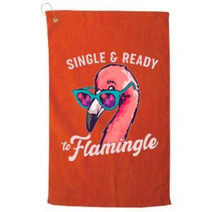 Funny Single And Ready To Flamingle Flamingo Platinum Collection Golf Towel