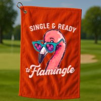 Funny Single And Ready To Flamingle Flamingo Golf Towel