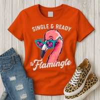 Funny Single And Ready To Flamingle Flamingo Womens T-Shirt