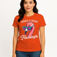 Funny Single And Ready To Flamingle Flamingo Womens T-Shirt
