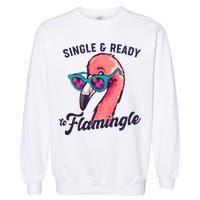Funny Single And Ready To Flamingle Flamingo Garment-Dyed Sweatshirt