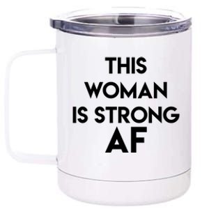 Feminist Strong Af Funny Gift 12 oz Stainless Steel Tumbler Cup