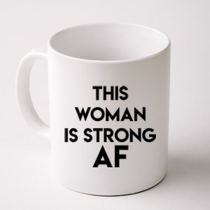 Feminist Strong Af Funny Gift Coffee Mug