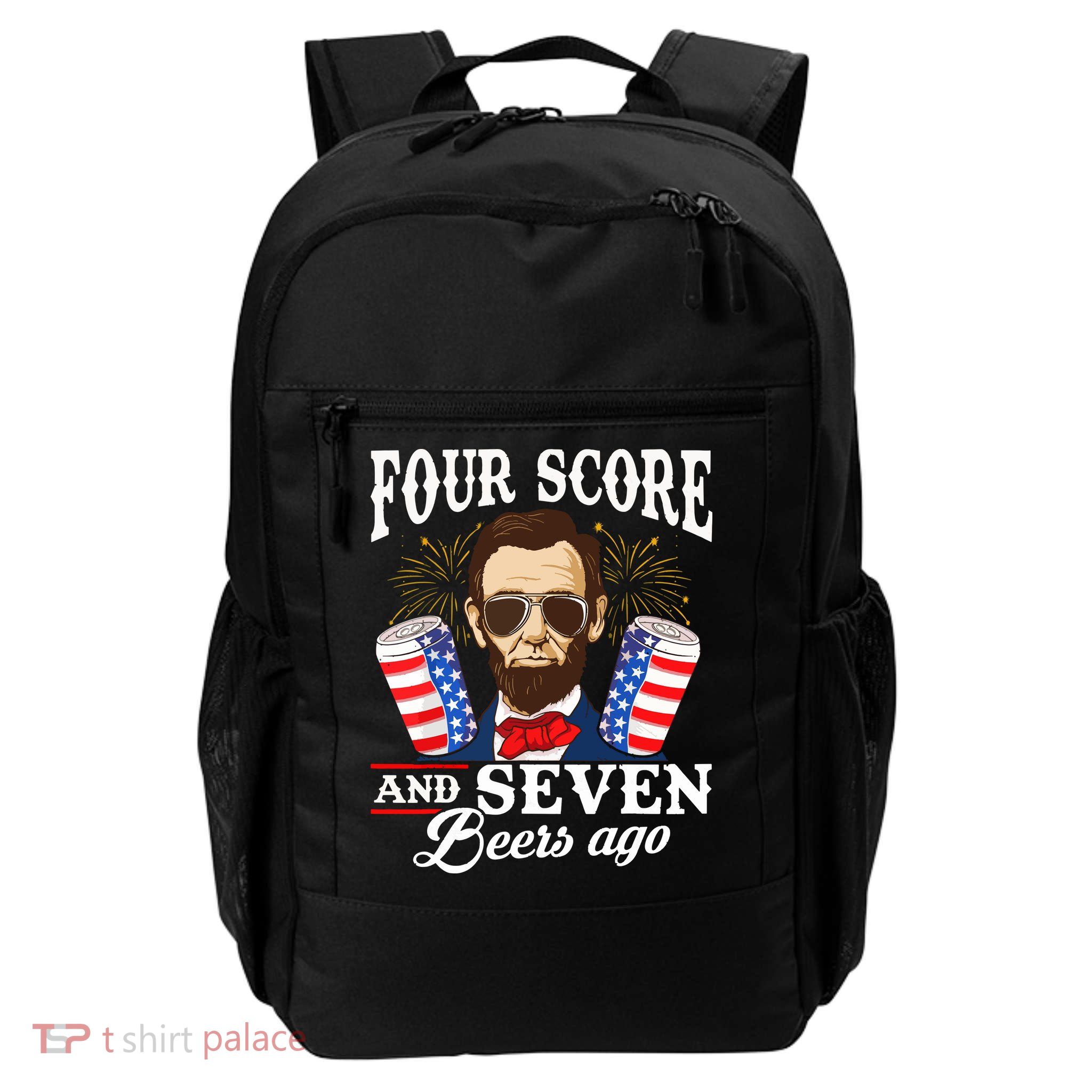 Four Score And 7 Beers Ago 4th Of July Drinking Like Lincoln Backpack