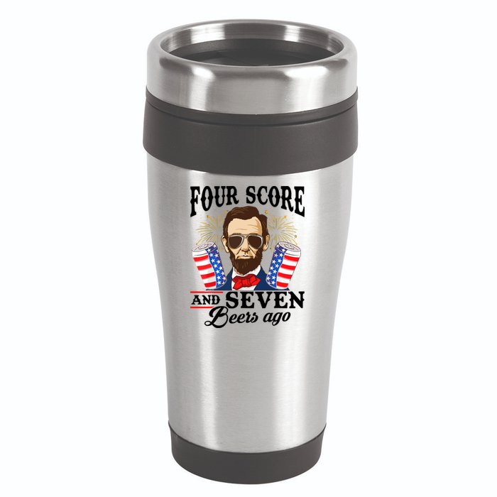 Four Score And 7 Beers Ago 4th Of July Drinking Like Lincoln 16oz Travel Tumbler