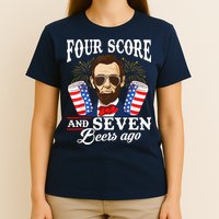 Four Score And 7 Beers Ago 4th Of July Drinking Like Lincoln T-Shirt