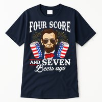 Four Score And 7 Beers Ago 4th Of July Drinking Like Lincoln Tall T-Shirt