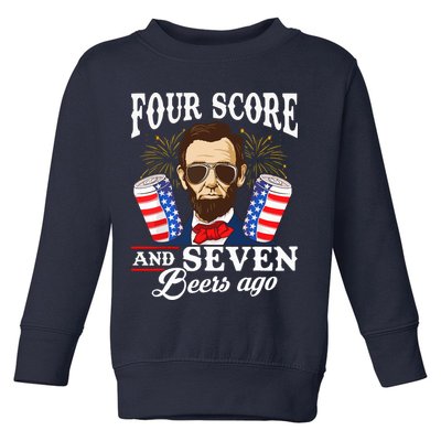 Four Score And 7 Beers Ago 4th Of July Drinking Like Lincoln Toddler Sweatshirt