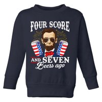 Four Score And 7 Beers Ago 4th Of July Drinking Like Lincoln Toddler Sweatshirt