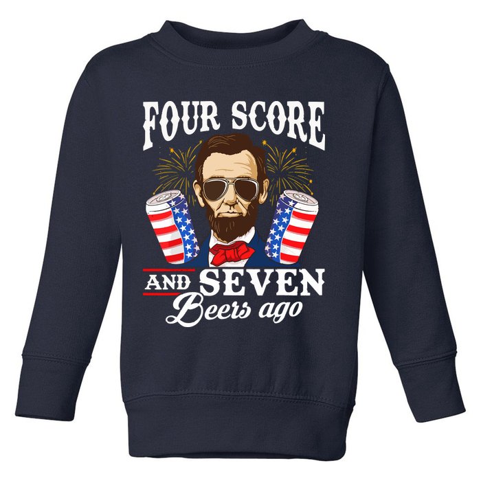 Four Score And 7 Beers Ago 4th Of July Drinking Like Lincoln Toddler Sweatshirt