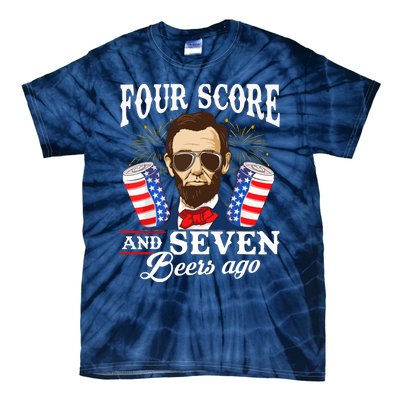 Four Score And 7 Beers Ago 4th Of July Drinking Like Lincoln Tie-Dye T-Shirt