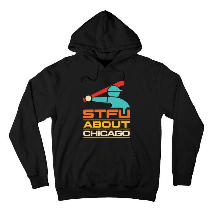 Funny STFU About Chicago Vintage Apparel Hoodie