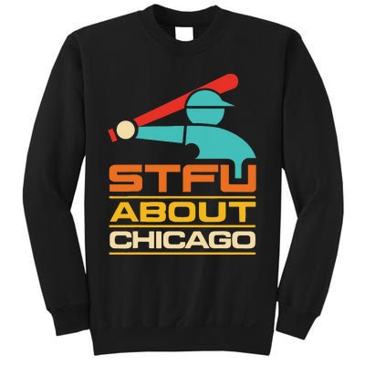 Funny STFU About Chicago Vintage Apparel Sweatshirt