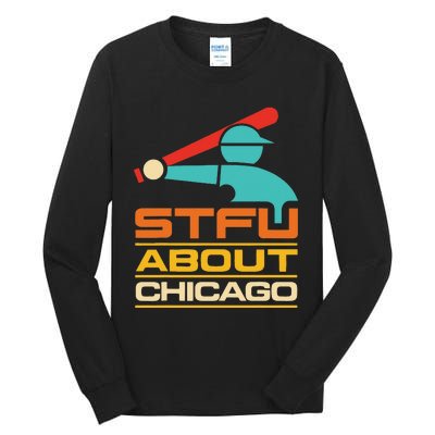 Funny STFU About Chicago Vintage Apparel Tall Long Sleeve T-Shirt