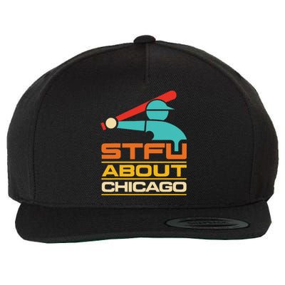 Funny STFU About Chicago Vintage Apparel Wool Snapback Cap