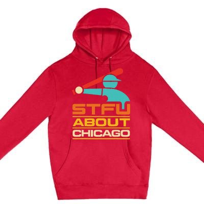 Funny STFU About Chicago Vintage Apparel Premium Pullover Hoodie