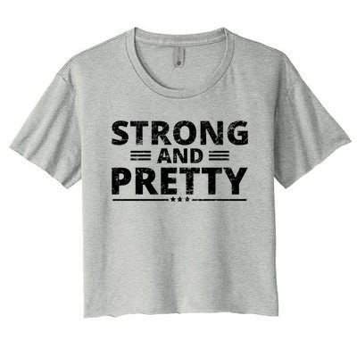 Funny Strong And Pretty Tee Strong Gym Workout Great Gift Women's Crop Top Tee