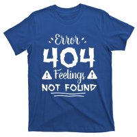 Funny Single Anti Valentine Gift Error 404 Feelings Not Found Gift T-Shirt