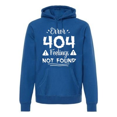 Funny Single Anti Valentine Gift Error 404 Feelings Not Found Gift Premium Hoodie