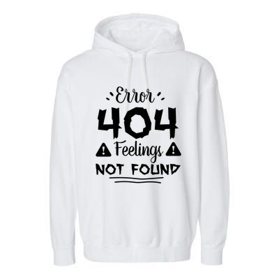 Funny Single Anti Valentine Gift Error 404 Feelings Not Found Gift Garment-Dyed Fleece Hoodie