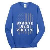 Funny Strong And Pretty Vintage Us Flag Pathetic Gym Workout Gift Tall Long Sleeve T-Shirt