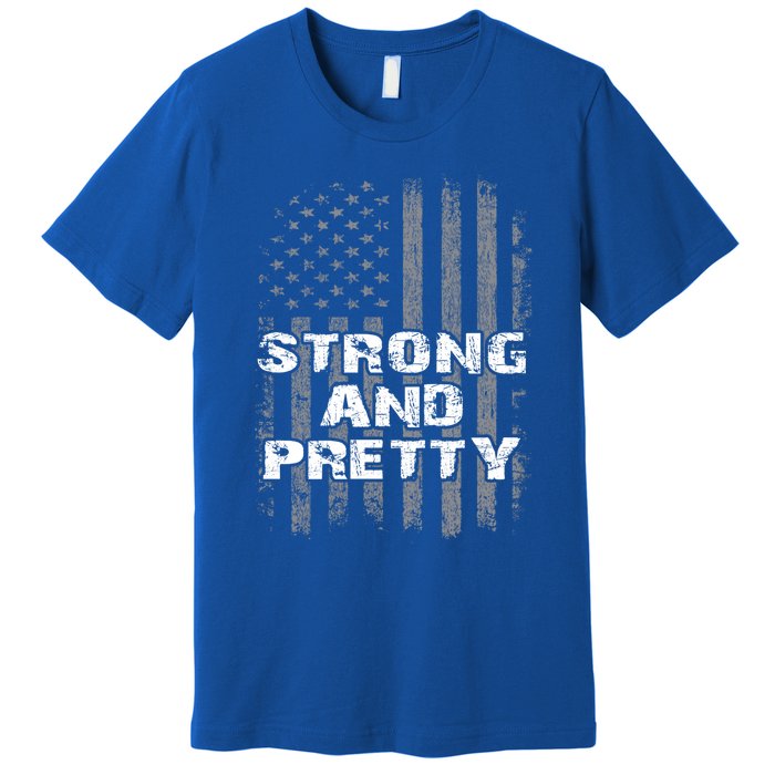 Funny Strong And Pretty Vintage Us Flag Pathetic Gym Workout Gift Premium T-Shirt