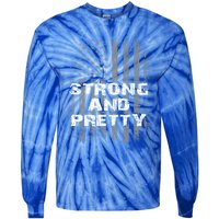 Funny Strong And Pretty Vintage Us Flag Pathetic Gym Workout Gift Tie-Dye Long Sleeve Shirt